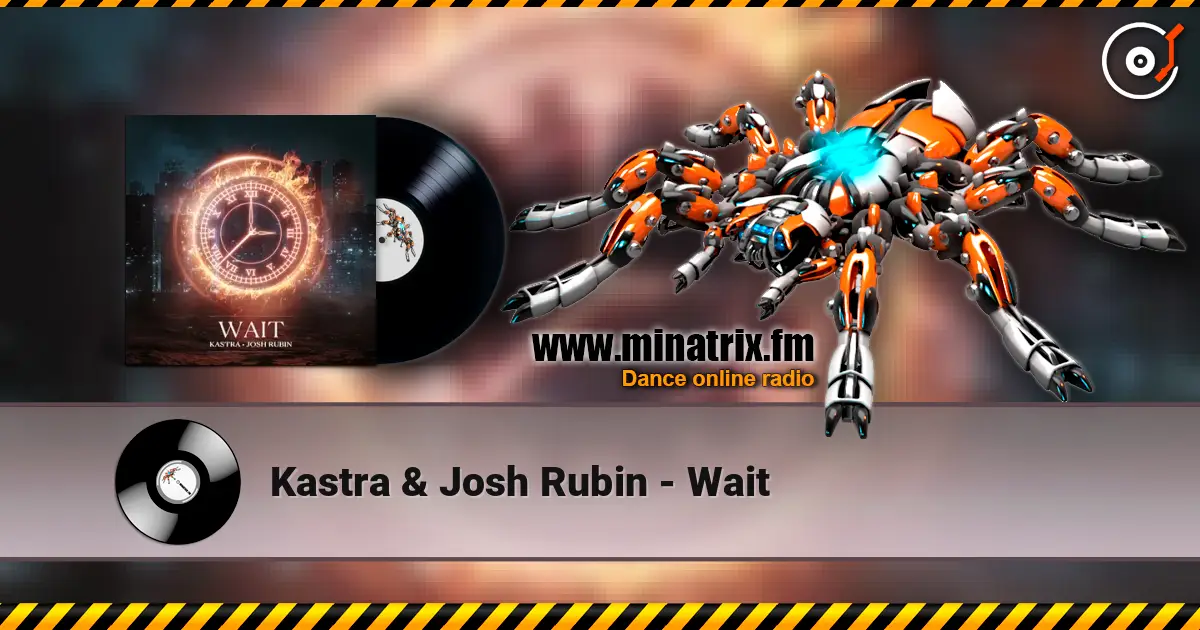 Kastra & Josh Rubin - Wait listen online in high quality | Minatrix.FM