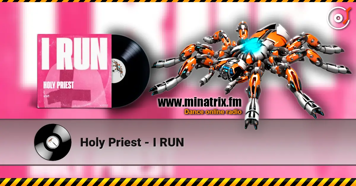 Holy Priest - I RUN listen online in high quality | Minatrix.FM