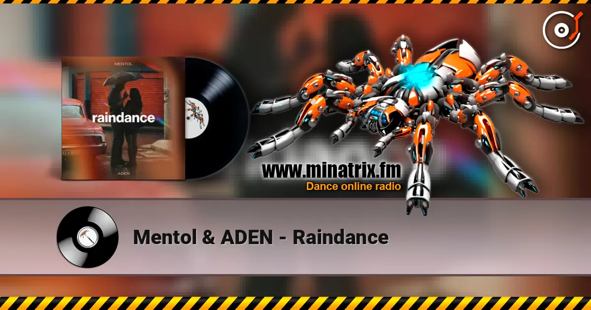 Mentol & ADEN - Raindance listen online in high quality | Minatrix.FM