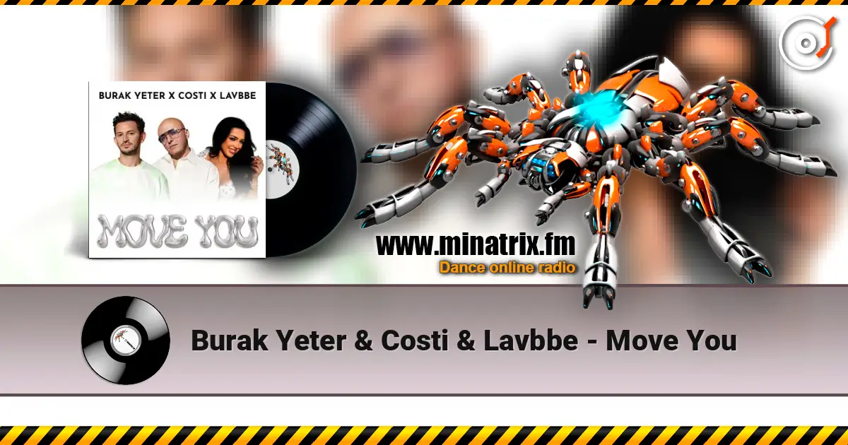 Burak Yeter & Costi & Lavbbe - Move You listen online in high quality | Minatrix.FM