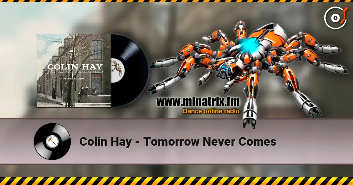 Colin Hay - Tomorrow Never Comes listen online in high quality | Minatrix.FM