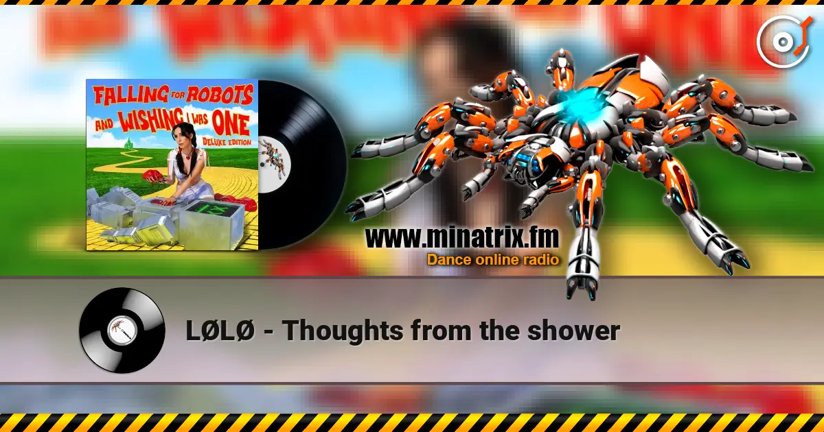 LØLØ - Thoughts from the shower listen online in high quality | Minatrix.FM