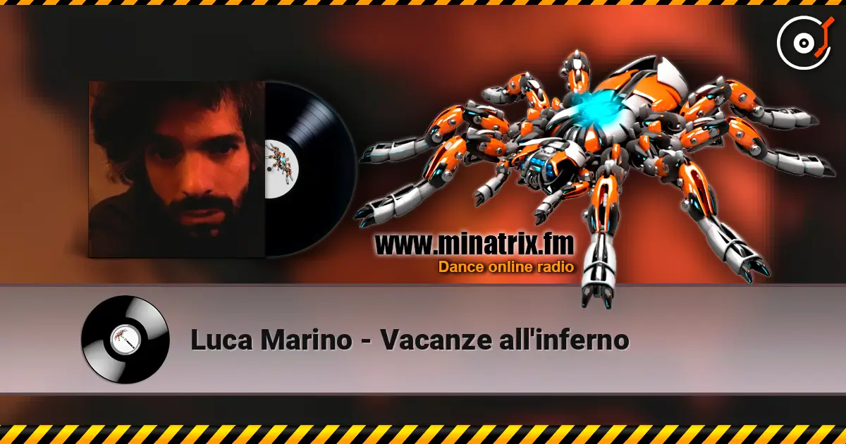 Luca Marino - Vacanze all'inferno listen online in high quality | Minatrix.FM