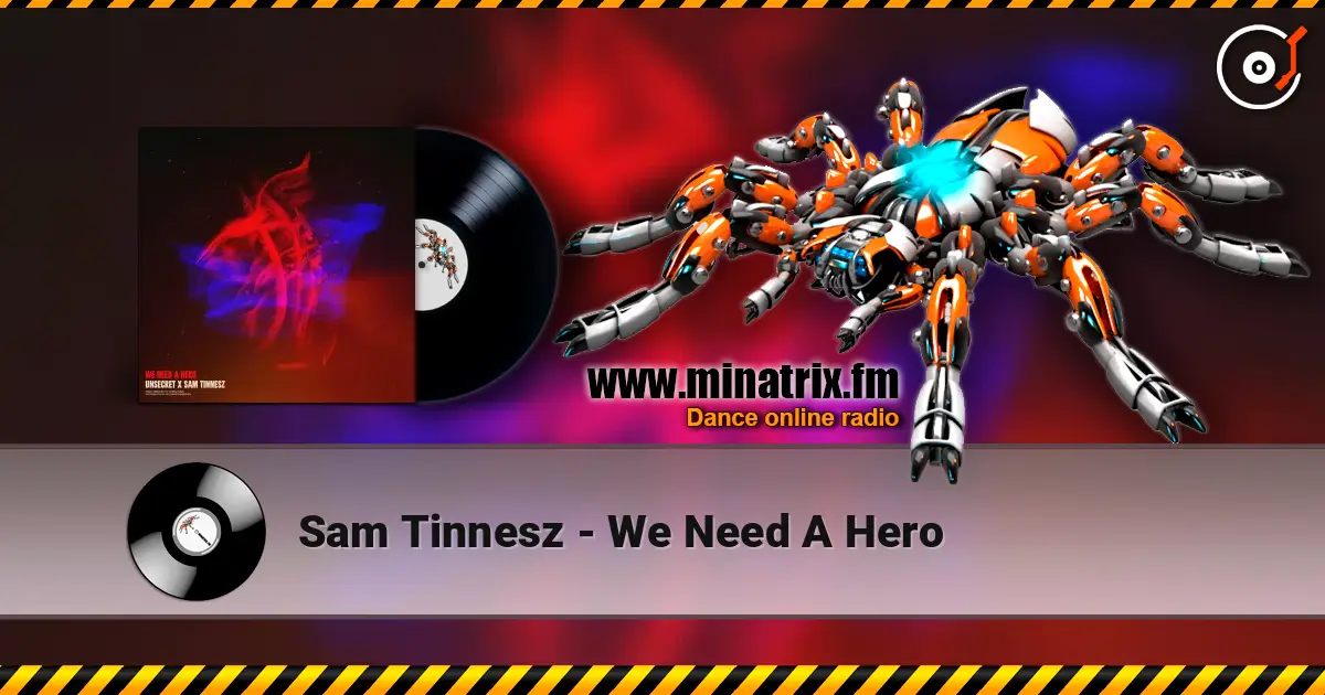 Sam Tinnesz - We Need A Hero listen online in high quality | Minatrix.FM