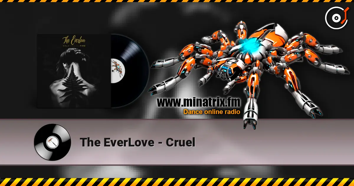 The EverLove - Cruel listen online in high quality | Minatrix.FM