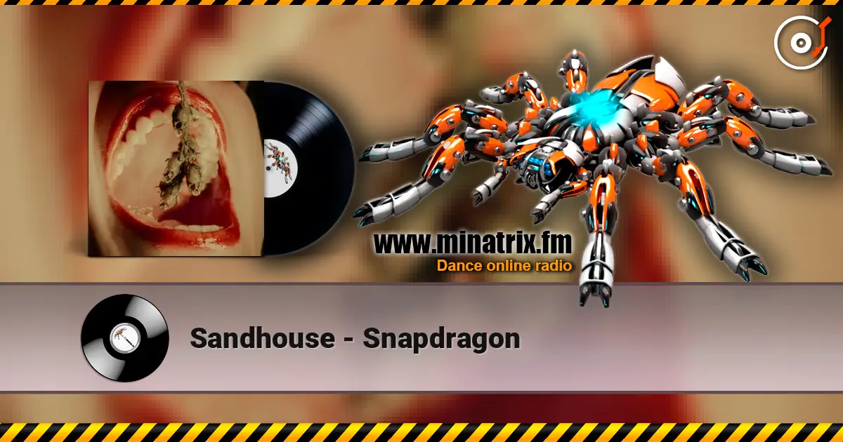 Sandhouse - Snapdragon listen online in high quality | Minatrix.FM