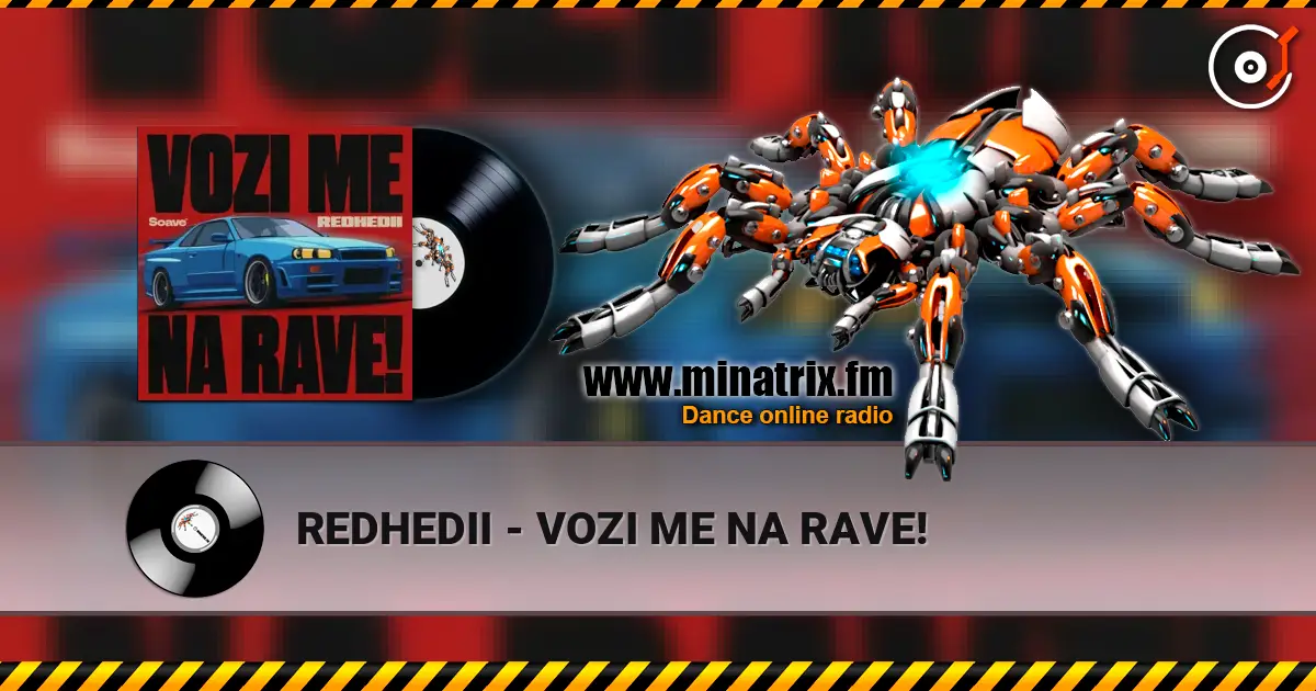 REDHEDII - VOZI ME NA RAVE! listen online in high quality | Minatrix.FM