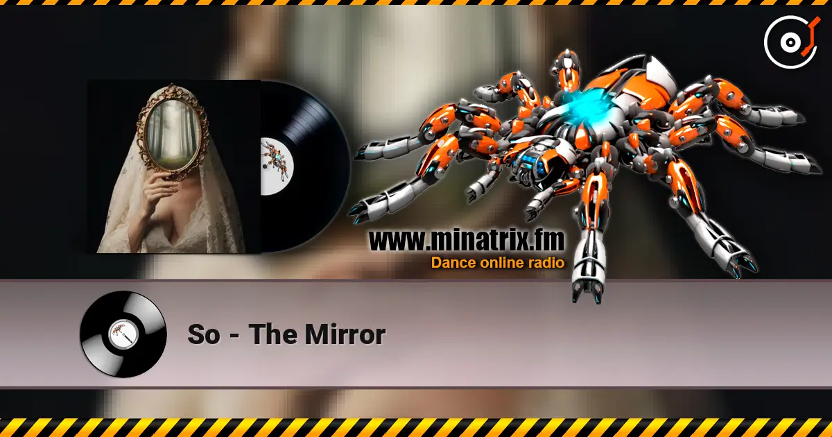 So - The Mirror listen online in high quality | Minatrix.FM