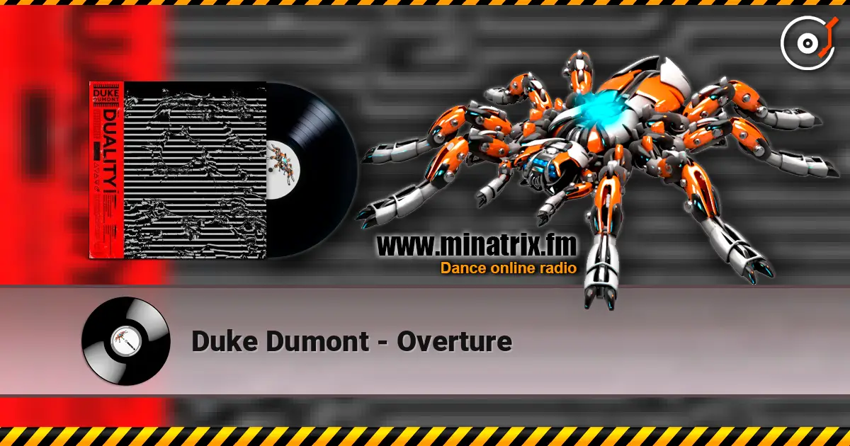 Duke Dumont - Overture listen online in high quality | Minatrix.FM