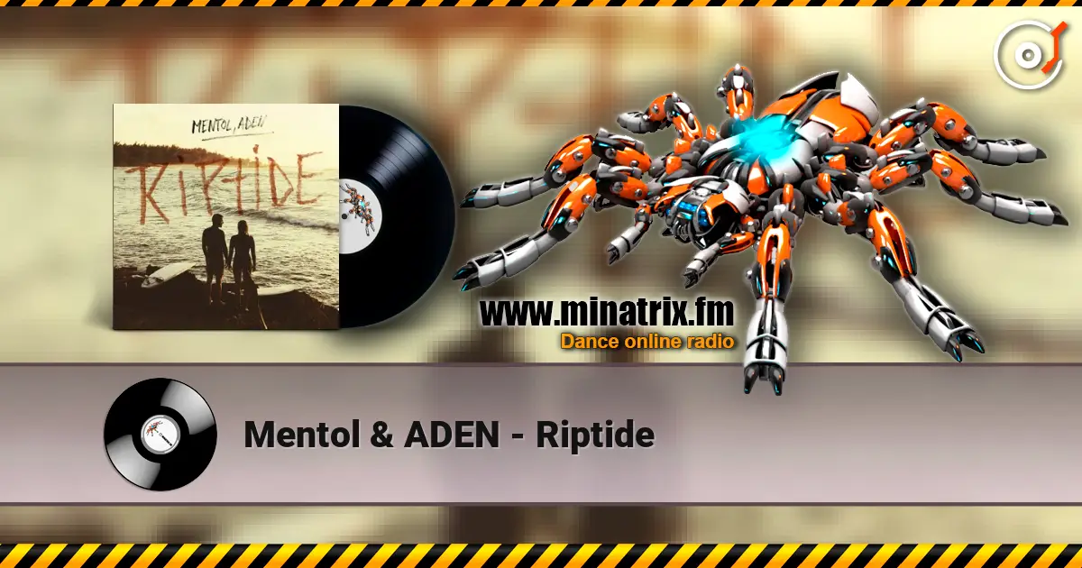 Mentol & ADEN - Riptide listen online in high quality | Minatrix.FM