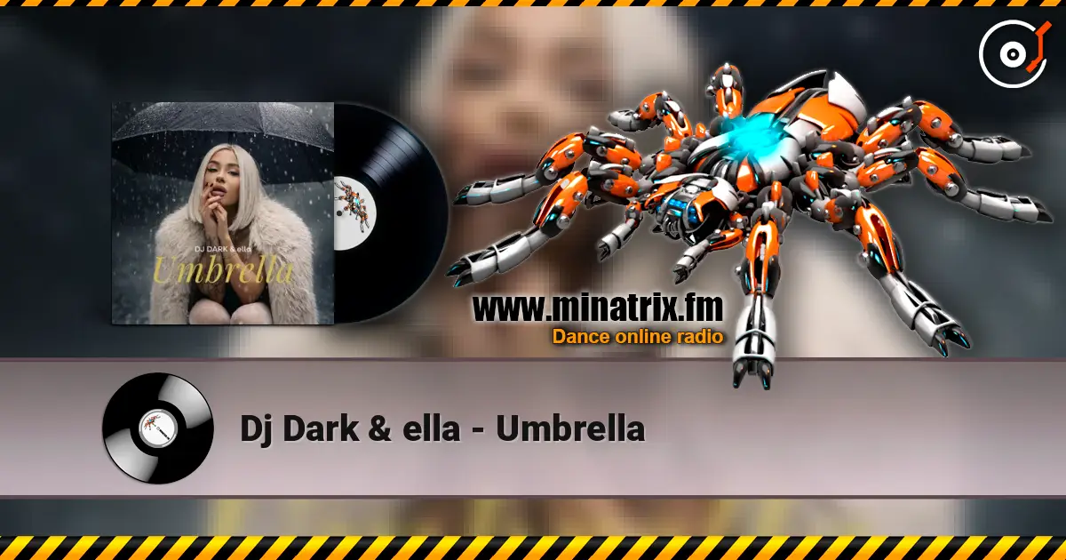 Dj Dark & ella - Umbrella listen online in high quality | Minatrix.FM