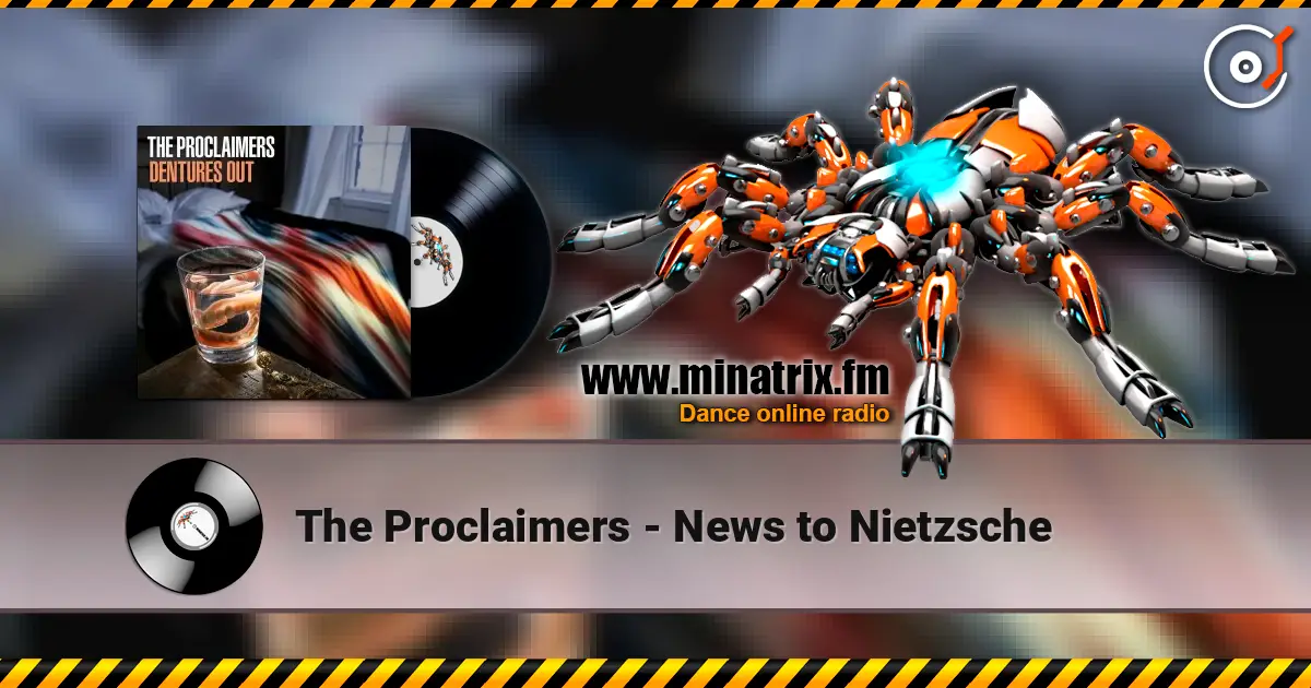 The Proclaimers - News to Nietzsche listen online in high quality | Minatrix.FM
