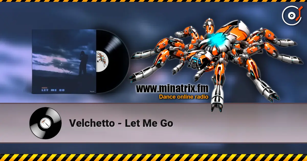 Velchetto - Let Me Go listen online in high quality | Minatrix.FM