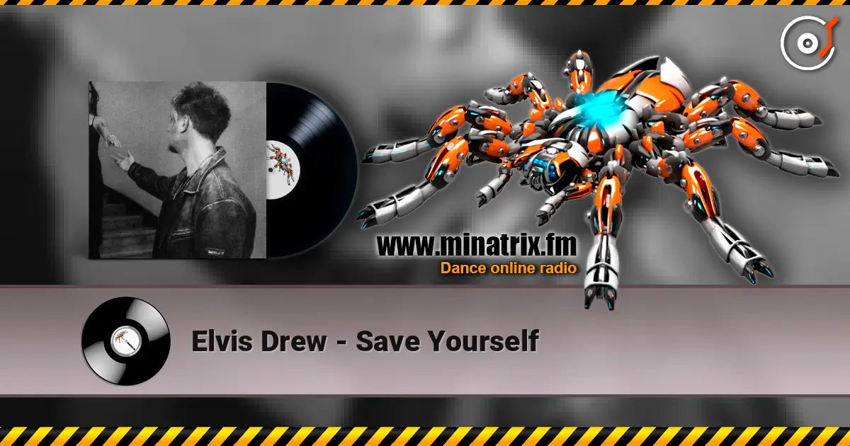 Elvis Drew - Save Yourself listen online in high quality | Minatrix.FM