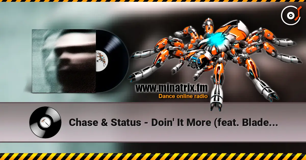 Chase & Status - Doin' It More (feat. Blade Brown) listen online in high quality | Minatrix.FM