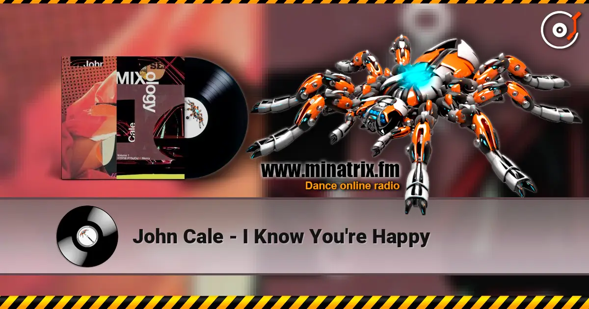 John Cale - I Know You're Happy listen online in high quality | Minatrix.FM