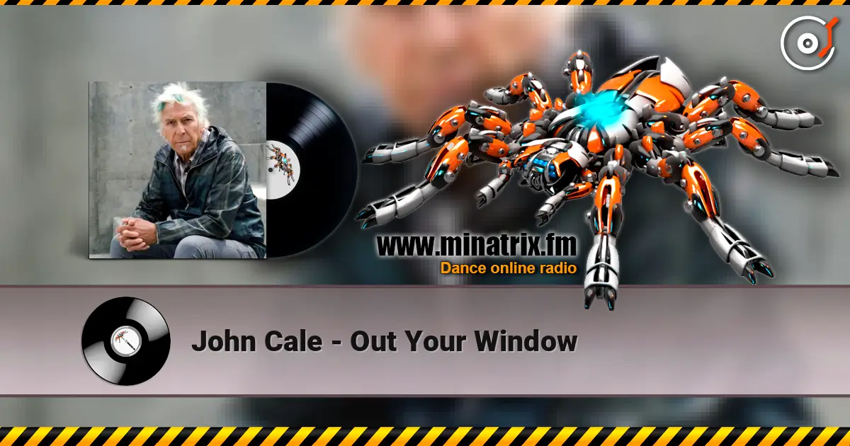 John Cale - Out Your Window listen online in high quality | Minatrix.FM