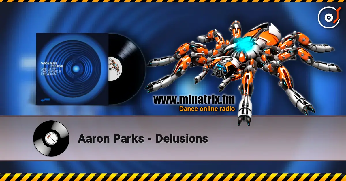 Aaron Parks - Delusions listen online in high quality | Minatrix.FM