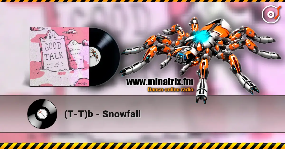 (T-T)b - Snowfall listen online in high quality | Minatrix.FM