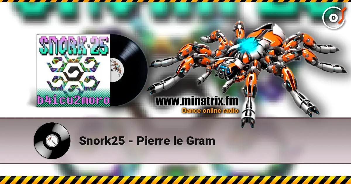 Snork25 - Pierre le Gram listen online in high quality | Minatrix.FM