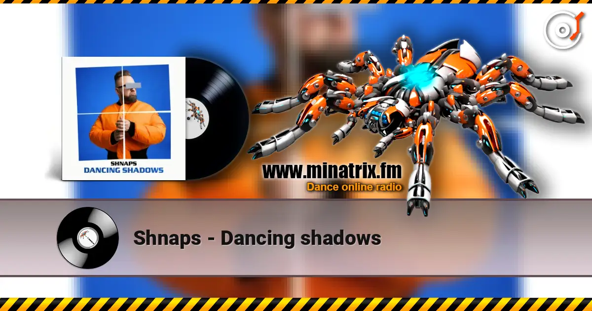 Shnaps - Danсing shadows listen online in high quality | Minatrix.FM