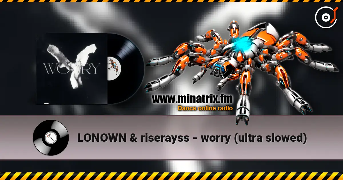 LONOWN & riserayss - worry (ultra slowed) listen online in high quality | Minatrix.FM