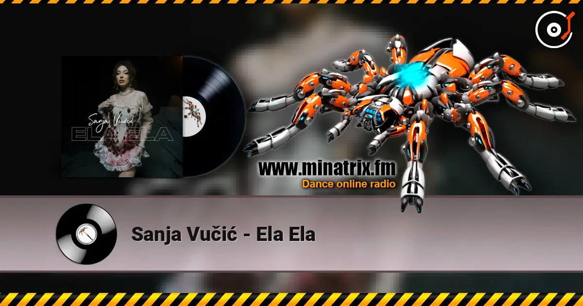 Sanja Vučić - Ela Ela listen online in high quality | Minatrix.FM