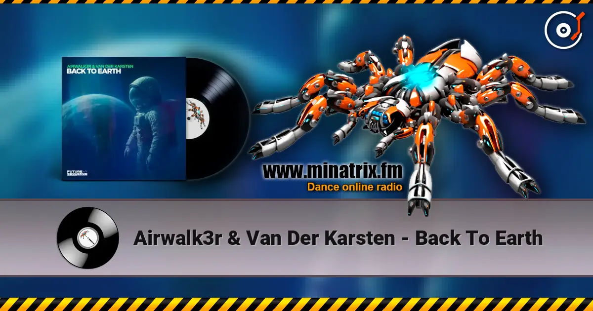 Airwalk3r & Van Der Karsten - Back To Earth listen online in high quality | Minatrix.FM