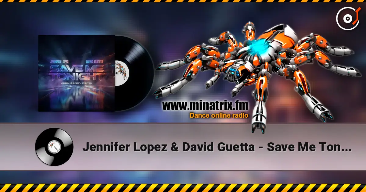 Jennifer Lopez & David Guetta - Save Me Tonight (Joel Corry Remix) listen online in high quality | Minatrix.FM
