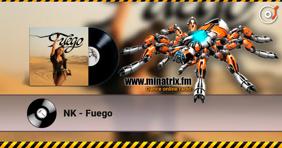 NK - Fuego listen online in high quality | Minatrix.FM