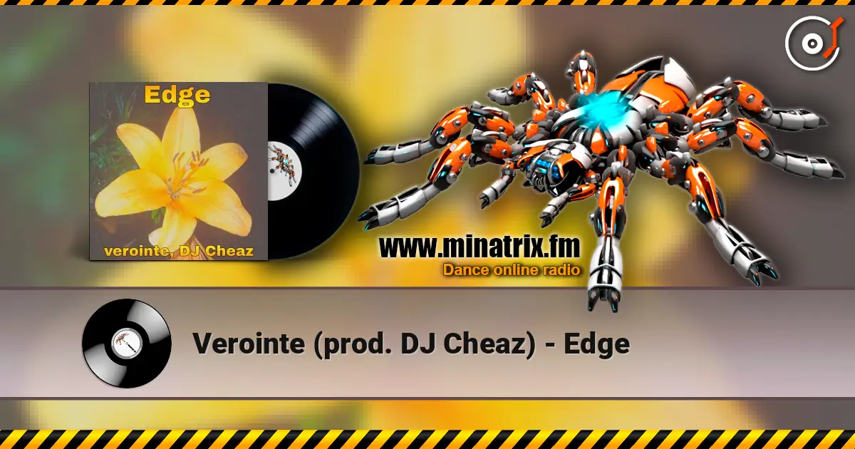 Verointe (prod. DJ Cheaz) - Edge listen online in high quality | Minatrix.FM