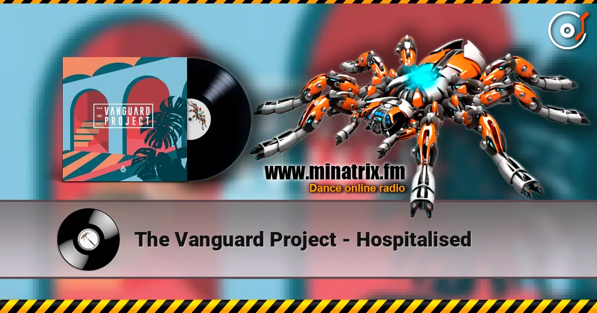 The Vanguard Project - Hospitalised listen online in high quality | Minatrix.FM