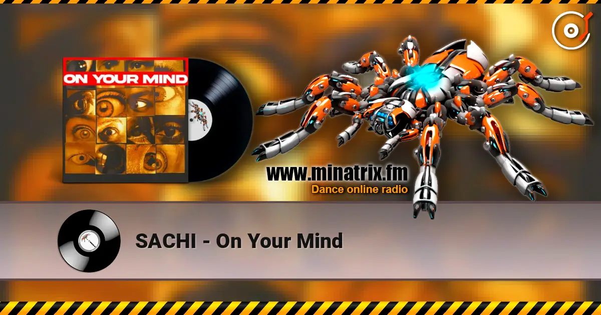 SACHI - On Your Mind listen online in high quality | Minatrix.FM