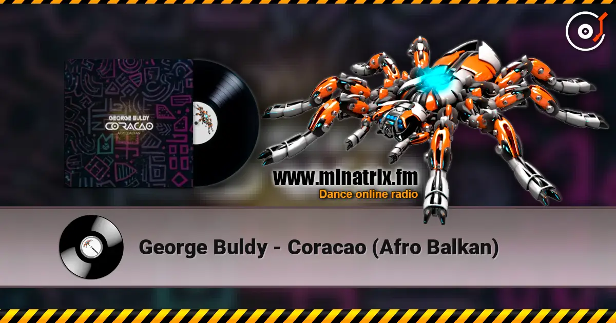 George Buldy - Coracao (Afro Balkan) listen online in high quality | Minatrix.FM