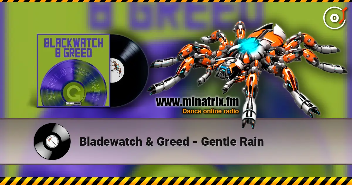 Bladewatch & Greed - Gentle Rain listen online in high quality | Minatrix.FM