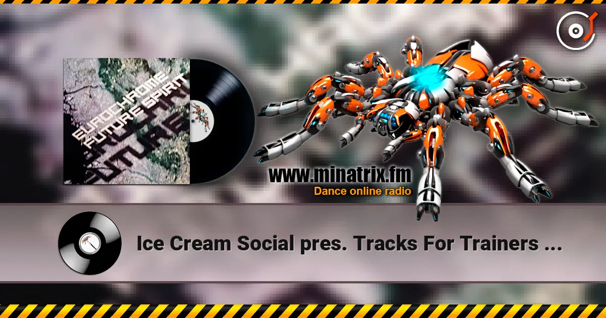 Ice Cream Social pres. Tracks For Trainers - Woven Air listen online in high quality | Minatrix.FM