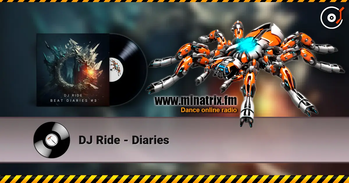 DJ Ride - Diaries listen online in high quality | Minatrix.FM