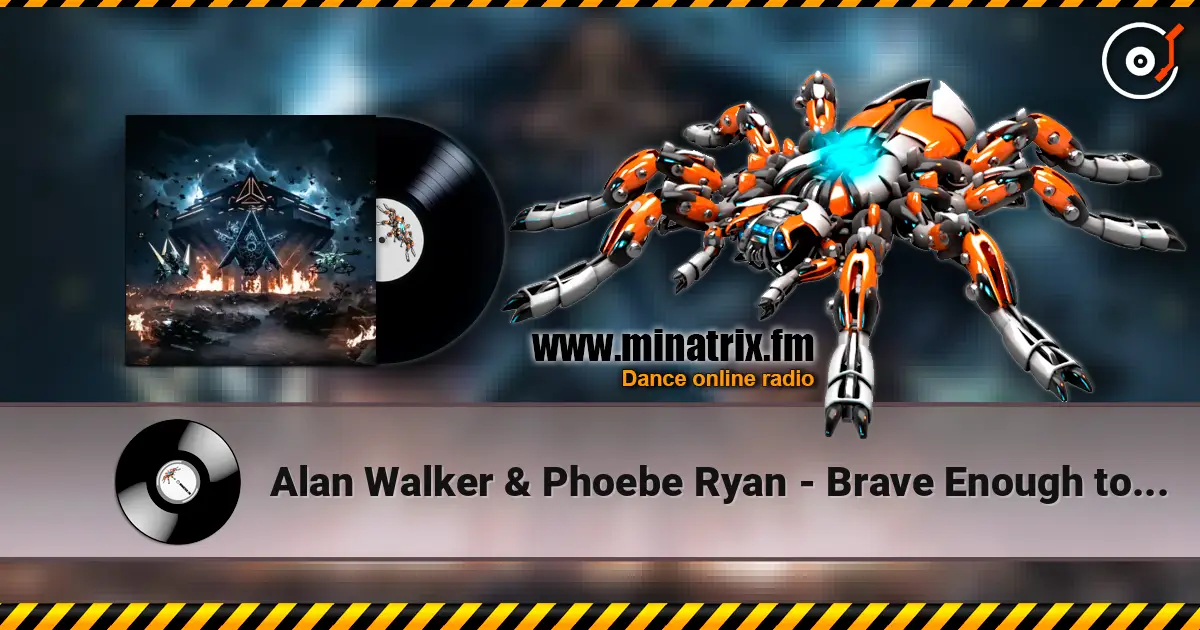 Alan Walker & Phoebe Ryan - Brave Enough to Be Unknown listen online in high quality | Minatrix.FM