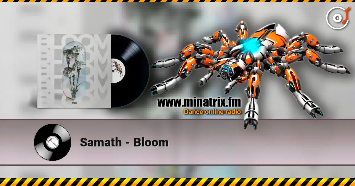 Samath - Bloom listen online in high quality | Minatrix.FM