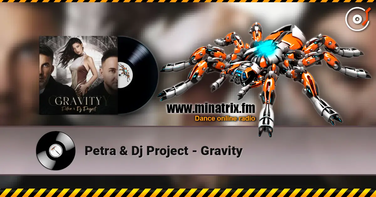 Petra & Dj Project - Gravity listen online in high quality | Minatrix.FM