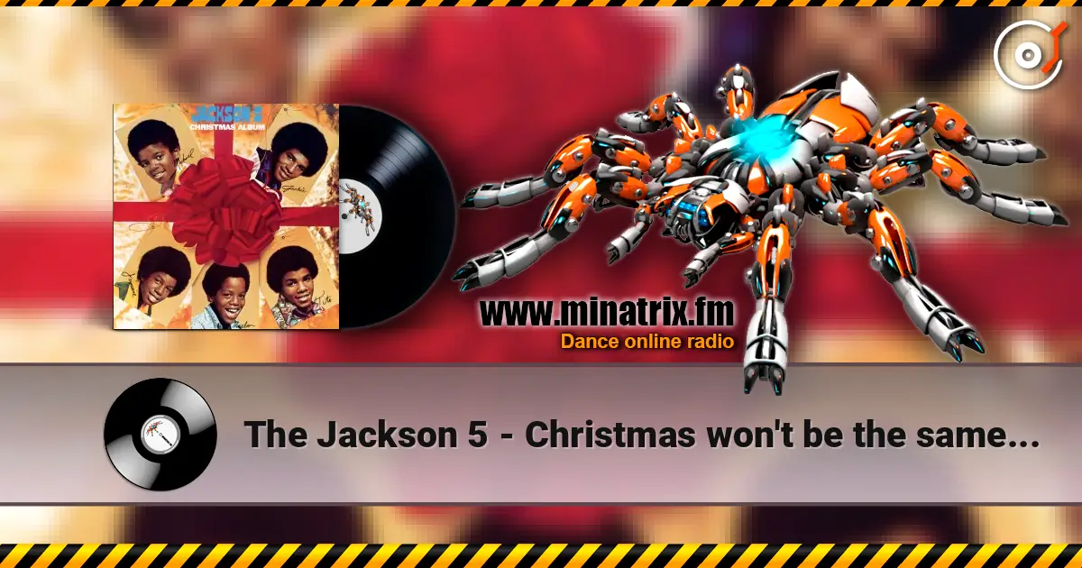 The Jackson 5 - Christmas won't be the same this year listen online in high quality | Minatrix.FM