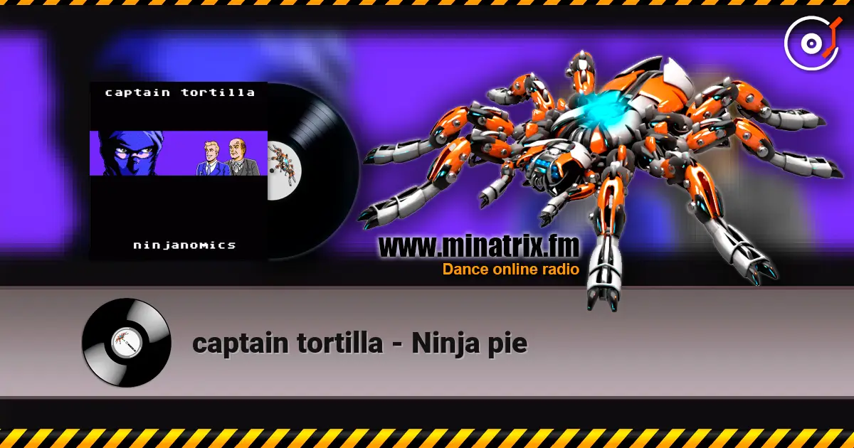 captain tortilla - Ninja pie listen online in high quality | Minatrix.FM