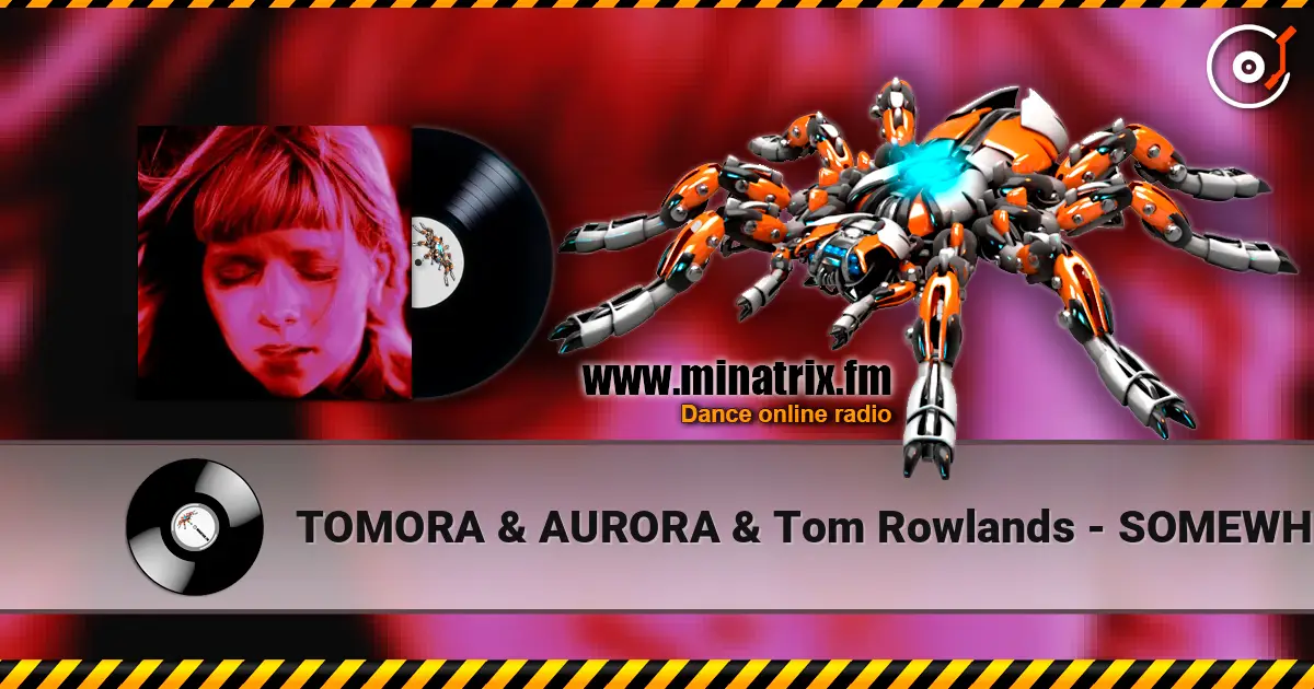 TOMORA & AURORA & Tom Rowlands - SOMEWHERE ELSE (salute Remix) listen online in high quality | Minatrix.FM