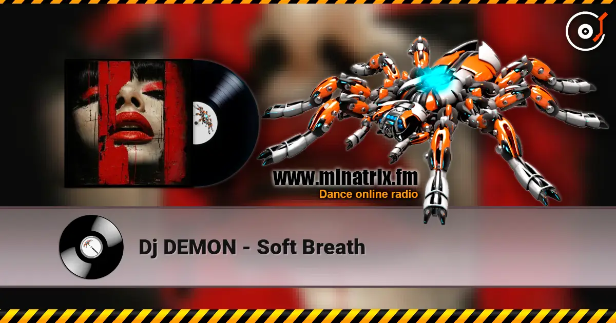 Dj DEMON - Soft Breath listen online in high quality | Minatrix.FM