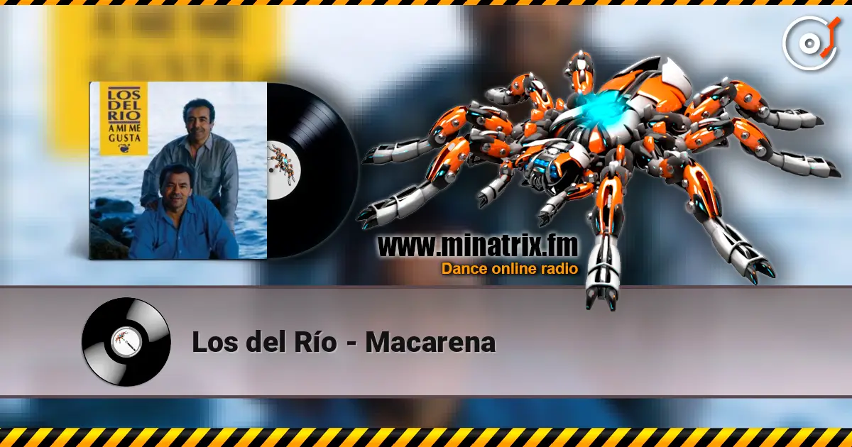 Los del Río - Macarena listen online in high quality | Minatrix.FM