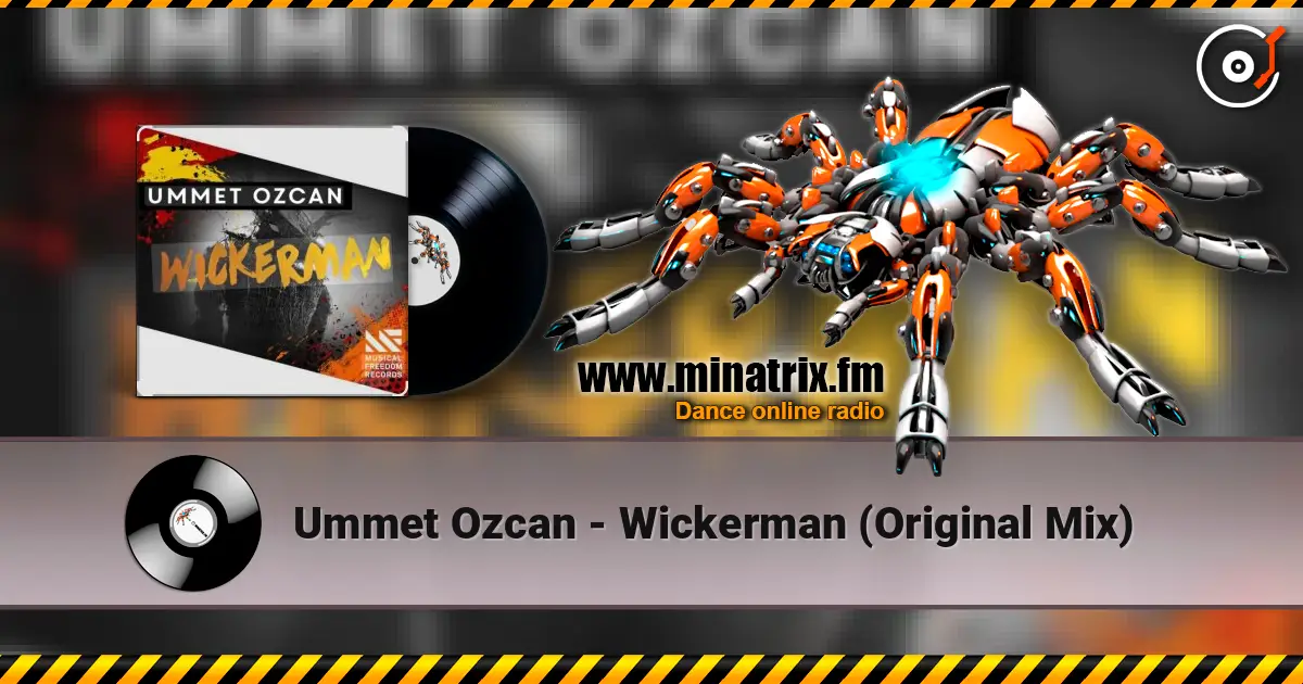 Ummet Ozcan - Wickerman (Original Mix) listen online in high quality | Minatrix.FM