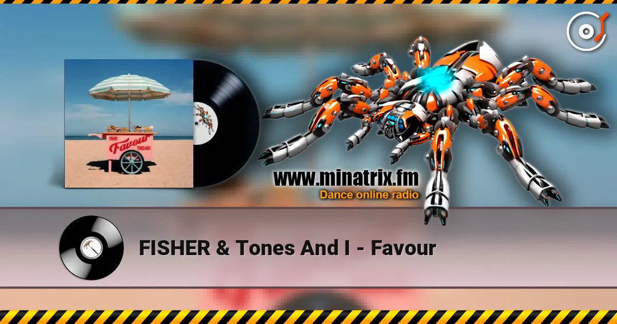 FISHER & Tones And I - Favour listen online in high quality | Minatrix.FM