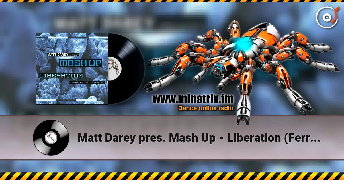 Matt Darey pres. Mash Up - Liberation (Ferry Corsten Remix) listen online in high quality | Minatrix.FM