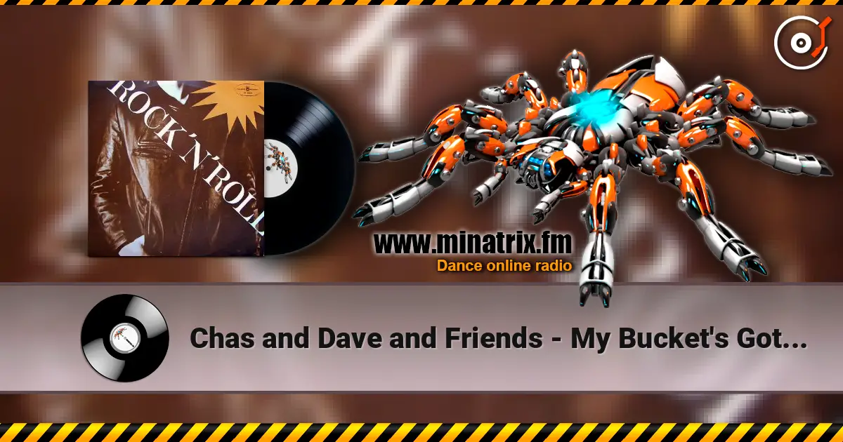 Chas and Dave and Friends - My Bucket's Got A Hole In It listen online in high quality | Minatrix.FM