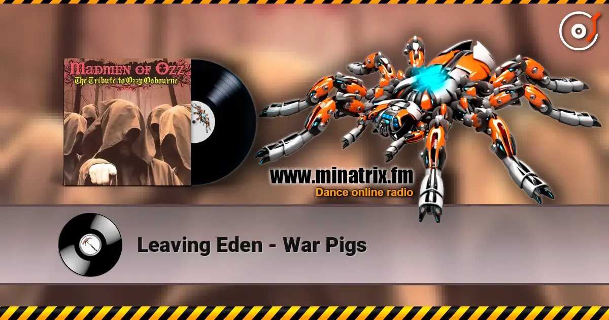 Leaving Eden - War Pigs listen online in high quality | Minatrix.FM